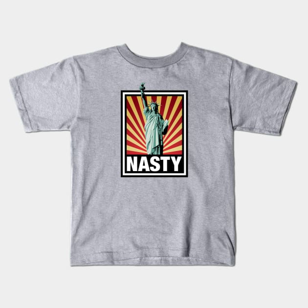 Nasty Lady Liberty Kids T-Shirt by gnotorious